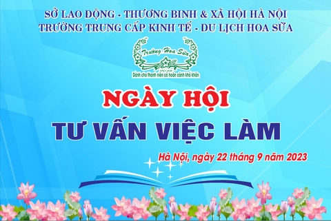 NGÀY HỘI TƯ VẤN VIỆC LÀM TẠI TRƯỜNG TRUNG CẤP KINH TẾ DU LỊCH HOA SỮA