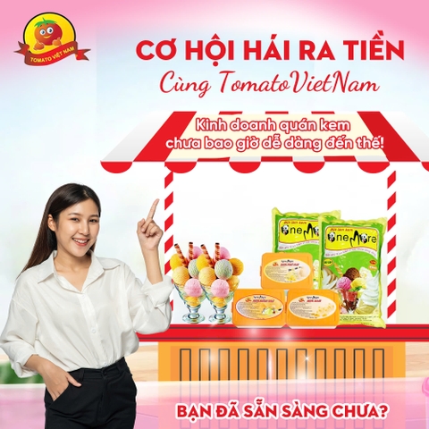 CƠ HỘI HÁI RA TIỀN CÙNG TOMATOVIETNAM – BẠN ĐÃ SẴN SÀNG CHƯA?