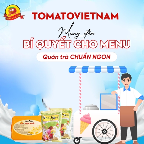 TOMATOVIETNAM – BÍ QUYẾT CHO MENU QUÁN TRÀ CHUẨN NGON