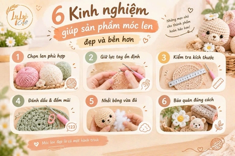 6 Kinh nghiệm giúp sản phẩm móc len đẹp và bền hơn