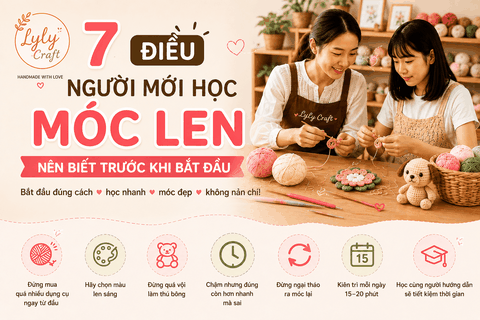 7 Điều Người Mới Học Móc Len Nên Biết Trước Khi Bắt Đầu