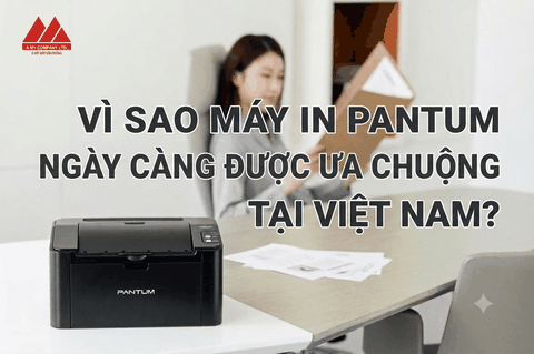 Vì Sao Máy In Pantum Ngày Càng Được Ưa Chuộng Tại Việt Nam?