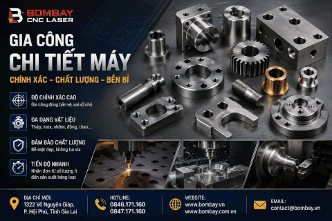 GIA CÔNG CHI TIẾT MÁY – PHỤ KIỆN CƠ KHÍ - BOMBAY CNC LASER - GIA LAI - KONTUM