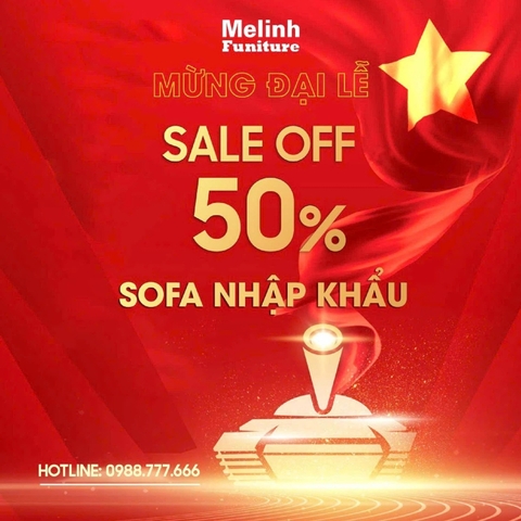 🔥 MỪNG ĐẠI LỄ – SALE SỐC ĐẾN 𝟓𝟎% NỘI THẤT CAO CẤP 🔥