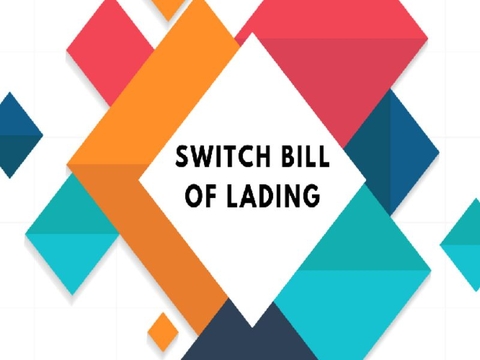 Switch Bill Là Gì? Dùng Vận Đơn Này Khi Nào?