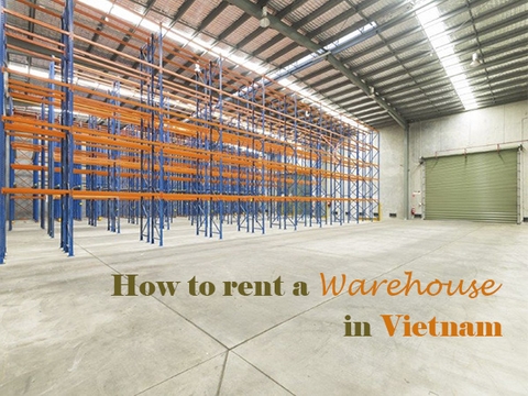 How to rent warehouse and industrial space in Vietnam