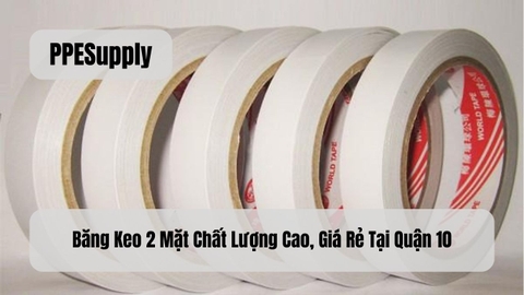 Băng Keo 2 Mặt Chất Lượng Cao, Giá Rẻ Tại Quận 10