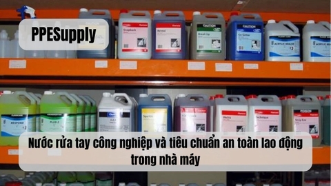 Nước rửa tay công nghiệp và tiêu chuẩn an toàn lao động trong nhà máy
