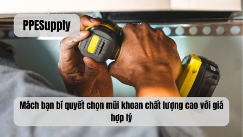 Mách bạn bí quyết chọn mũi khoan chất lượng cao với giá hợp lý