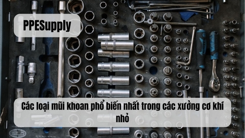 Các loại mũi khoan phổ biến nhất trong các xưởng cơ khí nhỏ