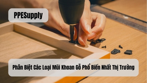 Phân Biệt Các Loại Mũi Khoan Gỗ Phổ Biến Nhất Thị Trường