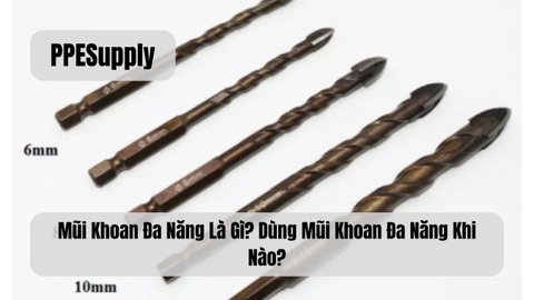 Mũi Khoan Đa Năng Là Gì? Dùng Mũi Khoan Đa Năng Khi Nào?