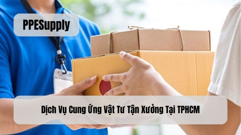 Dịch Vụ Cung Ứng Vật Tư Tận Xưởng Tại TPHCM