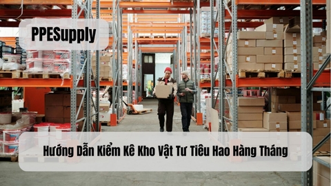 Hướng Dẫn Kiểm Kê Kho Vật Tư Tiêu Hao Hàng Tháng