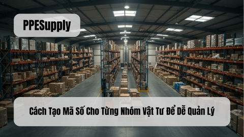 Cách Tạo Mã Số Cho Từng Nhóm Vật Tư Để Dễ Quản Lý
