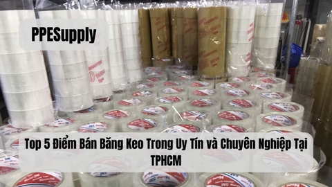 Top 5 Điểm Bán Băng Keo Trong Uy Tín và Chuyên Nghiệp Tại TPHCM