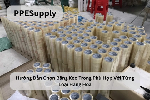 Hướng Dẫn Chọn Băng Keo Trong Phù Hợp Với Từng Loại Hàng Hóa
