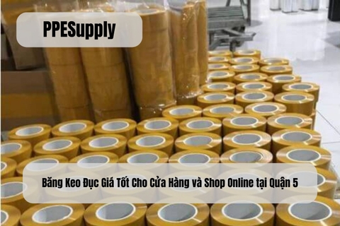 Băng Keo Đục Giá Tốt Cho Cửa Hàng và Shop Online tại Quận 5