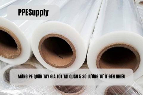MÀNG PE QUẤN TAY GIÁ TỐT TẠI QUẬN 5 SỐ LƯỢNG TỪ ÍT ĐẾN NHIỀU