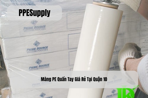 Màng PE Quấn Tay Giá Rẻ Tại Quận 10