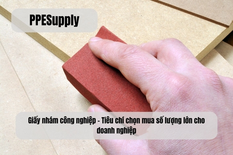 Giấy nhám công nghiệp – Tiêu chí chọn mua số lượng lớn cho doanh nghiệp