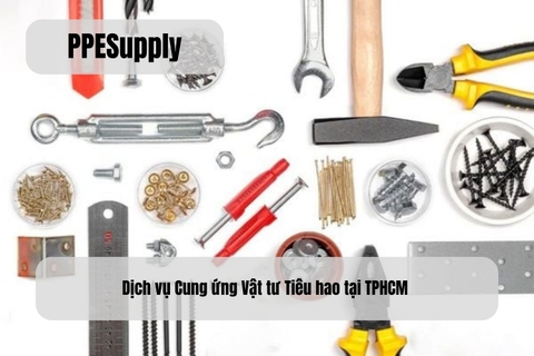 Dịch vụ Cung ứng Vật tư Tiêu hao tại TPHCM