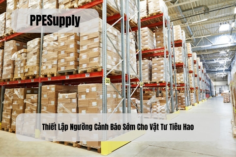 Thiết Lập Ngưỡng Cảnh Báo Sớm Cho Vật Tư Tiêu Hao
