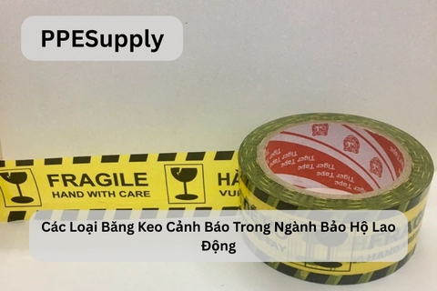 Các Loại Băng Keo Cảnh Báo Trong Ngành Bảo Hộ Lao Động