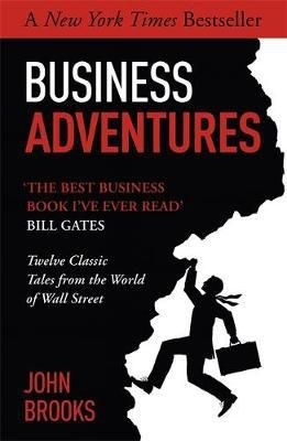 7 Key Lessons from Business Adventures: Bill Gates’s Favorite Business Book