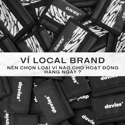 Ví local brand : Nên chọn loại ví nào cho hoạt động hàng ngày ?