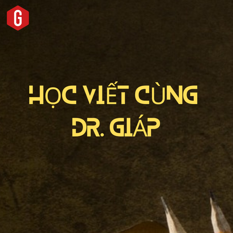 HỌC VIẾT CÙNG DR. GIÁP