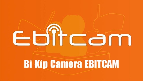 Câu hỏi thường gặp camera EBITCAM