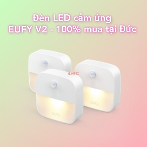 Đèn LED cảm ứng EUFY V2 - Nội địa Đức