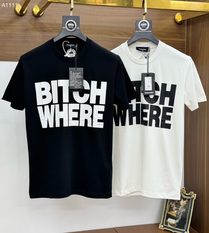 Áo phông T shirt Dsquared2 Bitch Where in Like Auth on web