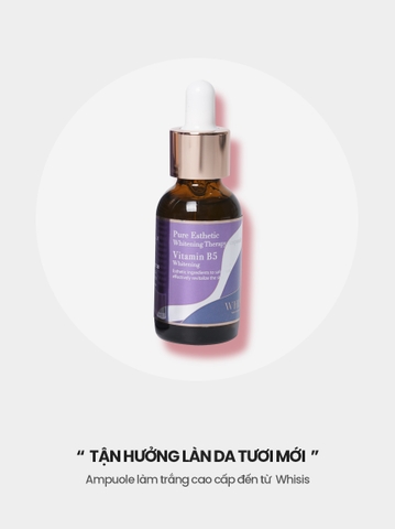 Serum tế bào gốc  dưỡng trắng da Vitamin B5 WHISIS Pure Esthetic Whitening Therapy Ampoule