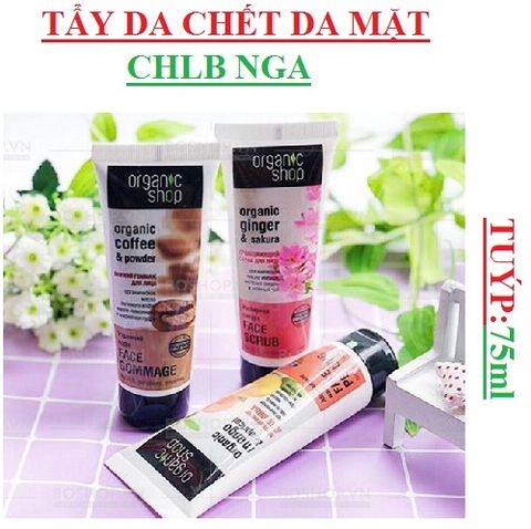 Tẩy da chết, tẩy tế bào chết mặt Nga organic shop tuýp 75ml