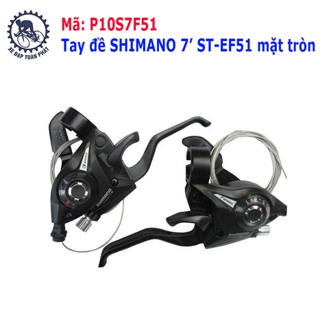 Tay đề SHIMANO 7" ST-EF51 mặt tròn