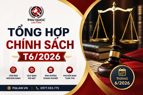 TỔNG HỢP TIN TỨC PHÁP LUẬT NỔI BẬT THÁNG 6/2026: DOANH NGHIỆP CẦN QUAN TÂM ĐIỀU GÌ?