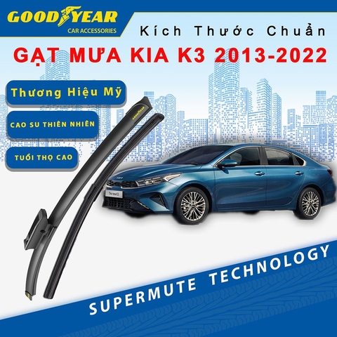 Gạt Mưa Xe Kia K3 2013-2022 GOODYEAR Siêu Êm Không Rít Size Chuẩn