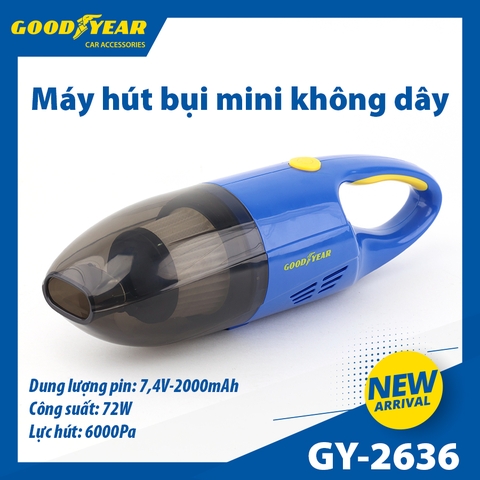Máy Hút Bụi Cầm Tay Không Dây GOODYEAR GY-2636 Mini Lực Hút Mạnh Mẽ - Nhập Khẩu Chính Hãng