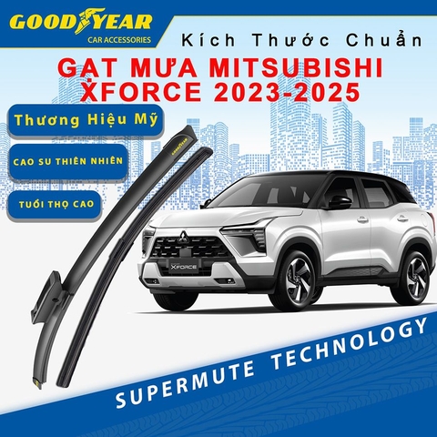 Gạt Mưa Xe Mitsubishi Xforce 2023-2025 GOODYEAR Siêu Êm Không Rít Size Chuẩn