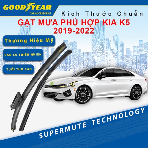 Gạt Mưa Dùng Cho Dòng Xe Kia K5 2019-2022 GOODYEAR Siêu Êm Không Rít Size Chuẩna