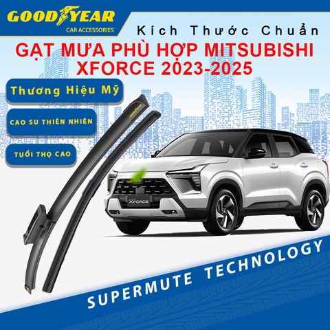 Gạt Mưa Dùng Cho Dòng Xe Mitsubishi Xforce 2023-2025 GOODYEAR Siêu Êm Không Rít Size Chuẩn
