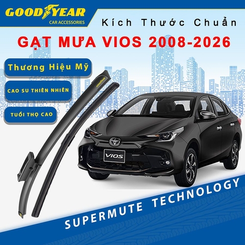 Gạt Mưa Xe Toyota Vios 2008-2025 GOODYEAR Siêu Êm Không Rít Size Chuẩn