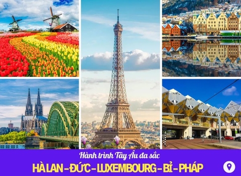 Tour Châu Âu 5 Nước  • Hà Lan - Đức - Pháp - Luxembourg - Bỉ 10N9Đ