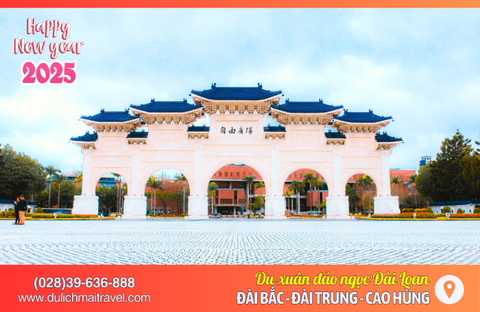 Tour Đài Loan Tết 2025 • Đài Bắc - Đài Trung Cao Hùng 5N4D