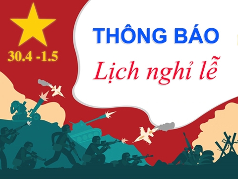 Thông báo lịch nghỉ lễ 30-4 và 1-5 năm 2024