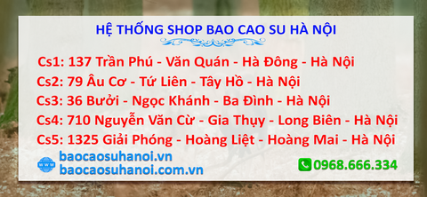 ĐỊA CHỈ SHOP BAO CAO SU UY TÍN Ở BA ĐÌNH