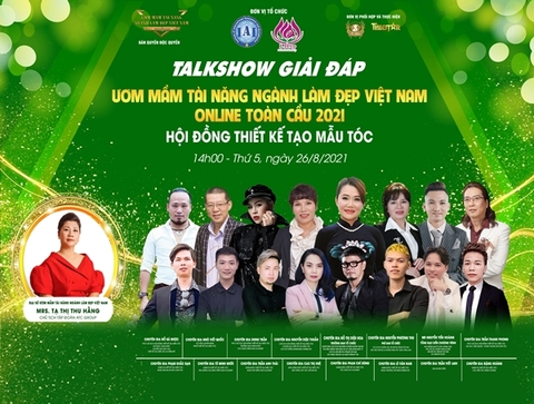 Tổ chức thành công Talkshow giải đáp thắc mắc về cuộc thi 'Ươm mầm tài năng ngành làm đẹp online toàn cầu 2021' cùng Hội đồng Thiết kế tạo mẫu tóc