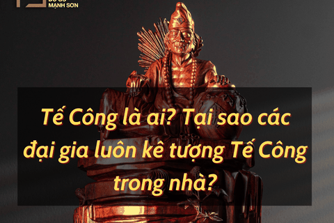 Tế Công là ai? Tại sao các đại gia luôn kê tượng Tế Công trong nhà?